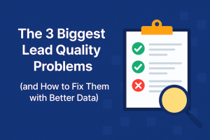 the three biggest lead quality problems